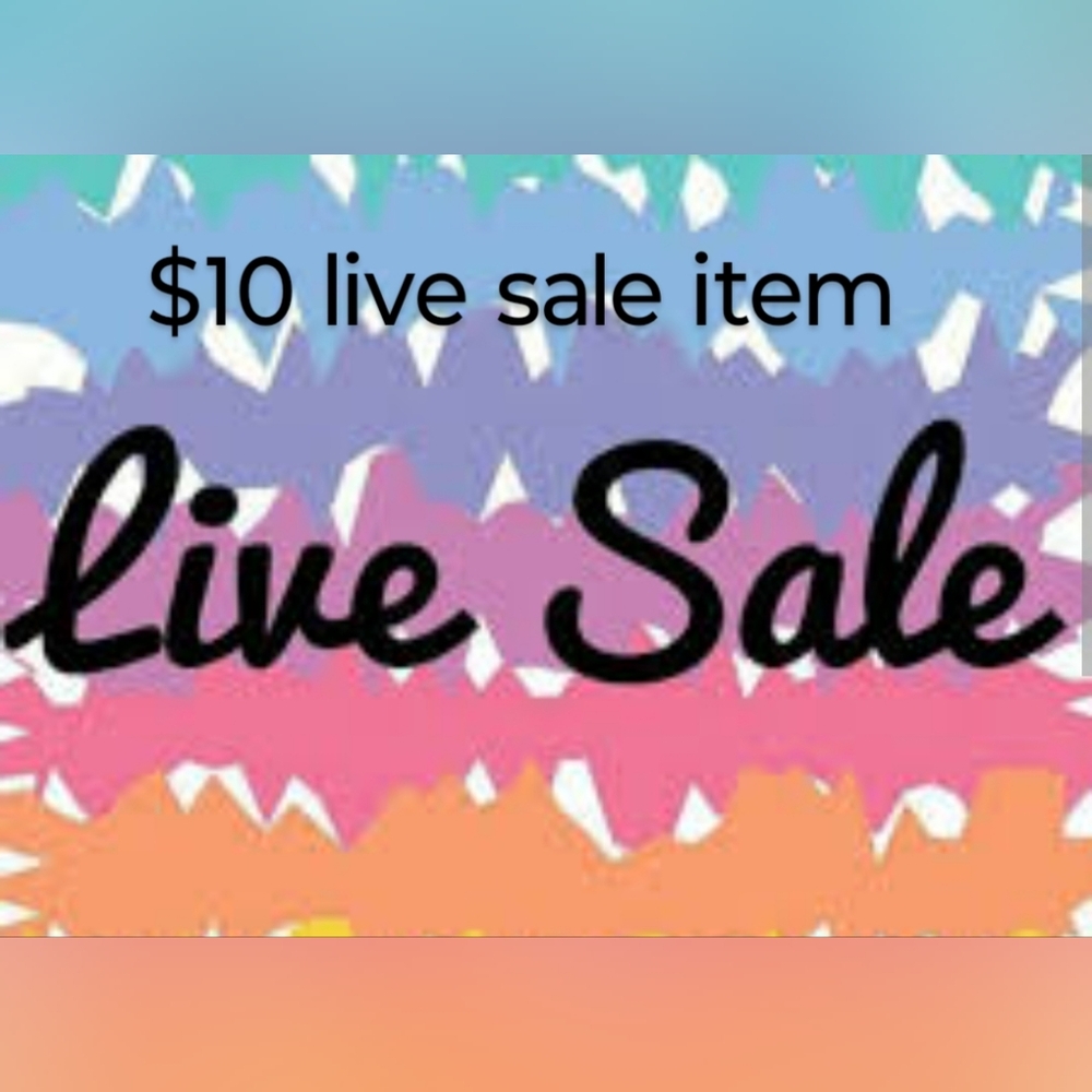 $10 Live Sale Item